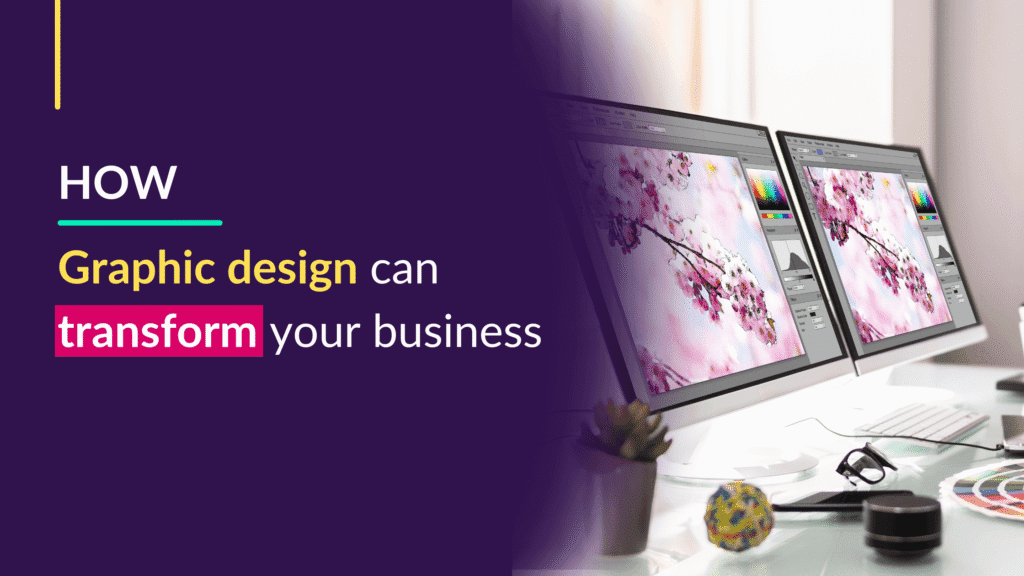 Create a design transformation with graphic design for your business
