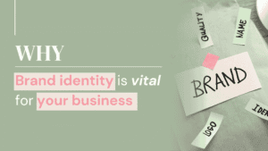 Why brand identity is vital for your business